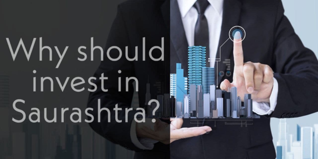 Why to invest in Saurashtra regions ?